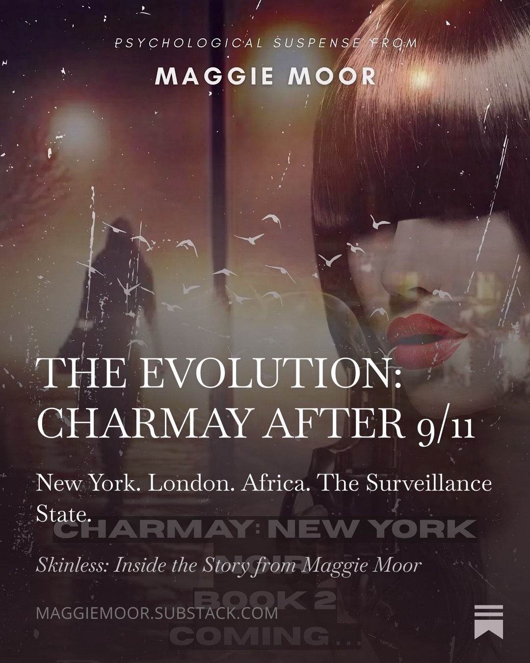 MAGGIE MOOR SUBSTACK CHARMAY NEW YORK NOIR BOOK 2 PSYCHOLOGICAL SUSPENSE LONDON NYC 2001 9/11